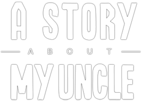 A Story About My Uncle (2014/ENG/RePack  R.G. )