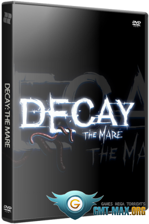 Decay: The Mare (2015/RUS/ENG/RePack  xatab)
