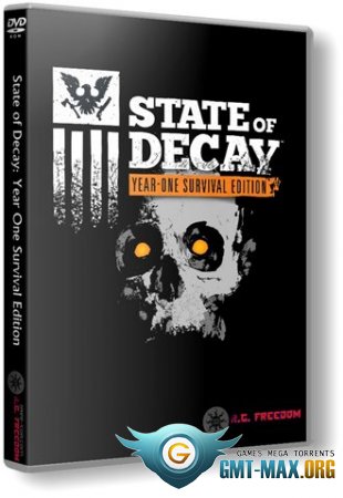 State of Decay: Year One Survival Edition (2015) RePack