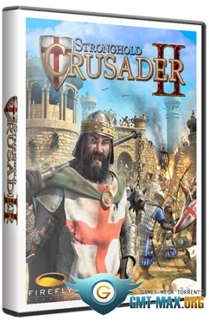 Stronghold Crusader 2 + DLC (2014) RePack  xatab