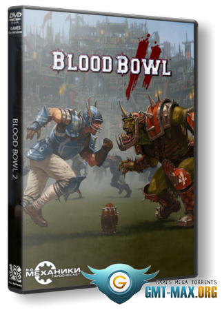 Blood Bowl 2 v.3.0.219.2 + 17 DLC (2015/RUS/ENG/RePack  R.G. )
