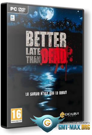 Better Late Than DEAD (2016/RUS/ENG/)