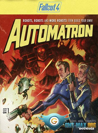 Fallout 4: Automatron DLC (2016/RUS/ENG/DLC)