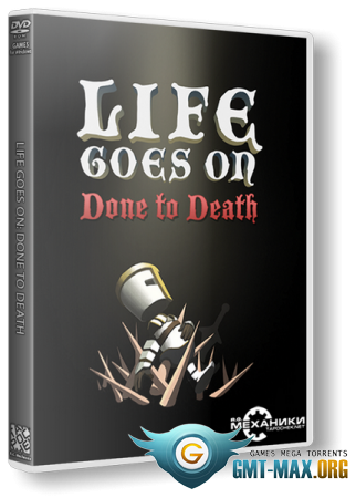 Life Goes On Done to Death (2014/RUS/ENG/RePack  R.G. )