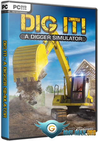 DIG IT! - A Digger Simulator (2014/RUS/ENG/RePack)