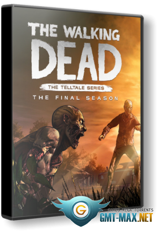 The Walking Dead: The Final Season Episode 1-4 (2018/RUS/ENG/RePack от xatab)