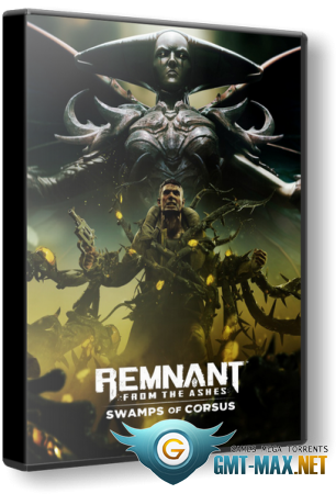 Remnant: From the Ashes build 275957 + DLC (2019) EpicStore-Rip