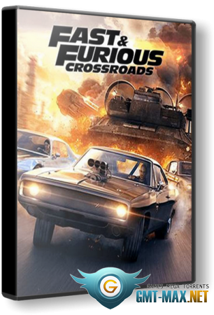 Fast & Furious Crossroads (2020/RUS/ENG/Лицензия)
