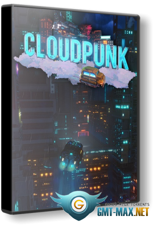 Cloudpunk (2020/RUS/ENG/RePack)