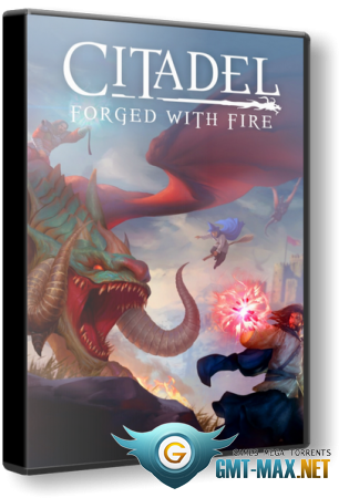 Citadel: Forged with Fire (2019/RUS/ENG/RePack)