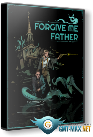 Forgive Me Father (2022/RUS/ENG/Лицензия)
