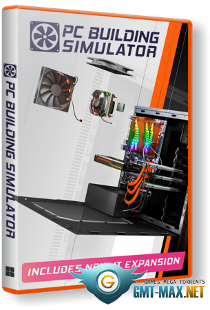 PC Building Simulator: Maxed Out Edition v.1.15.3 + DLC (2019/RUS/ENG/RePack)