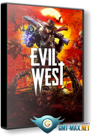 Evil West v.1.0.5 (2022/RUS/ENG/Пиратка)