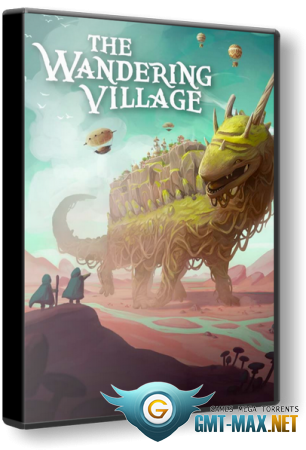 The Wandering Village + DLC (2022) 