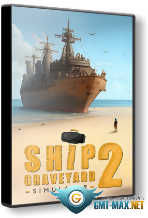 Ship Graveyard Simulator 2 v.9304 (2023) 