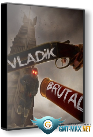 VLADiK BRUTAL v.1.0.3.6 (2024) 