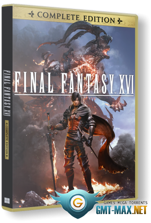 FINAL FANTASY XVI COMPLETE EDITION (2024) Steam-Rip