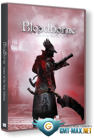 Bloodborne: Game of the Year Edition   / PC (2024) 