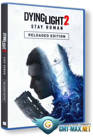 Dying Light 2: Stay Human Reloaded Edition v.1.19.1 + DLC (2022) RePack