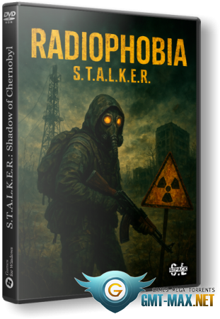 S.T.A.L.K.E.R.: Shadow of Chernobyl - Radiophobia 3 (2025) RePack  SeregA-Lus
