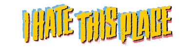 I Hate This Place (2026) �������