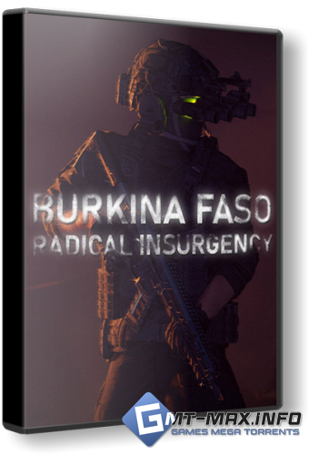 Burkina Faso: Radical Insurgency (2025) �������
