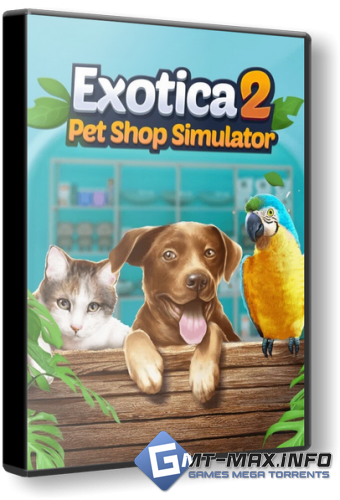 Exotica 2: Pet Shop Simulator (2026) �������