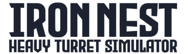 IRON NEST: Heavy Turret Simulator (2026) �������