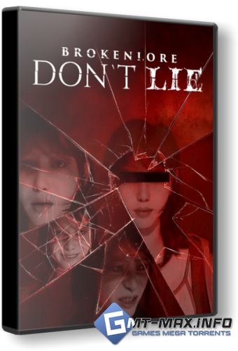 BrokenLore: DON'T LIE (2026) �������