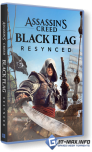 Assassin's Creed Black Flag Resynced v.1.0.6 (2026) RePack